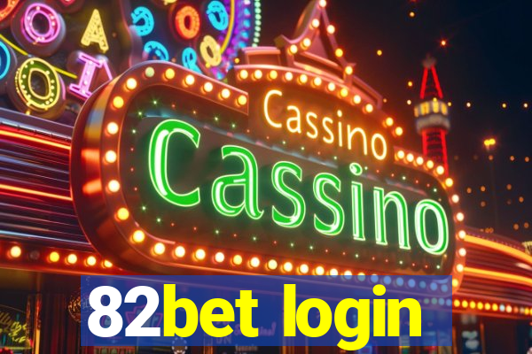 82bet login